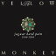 Jaguar Hard Pain/THE YELLOW MONKEY[Blu-specCD2]ʼA