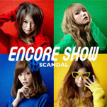 ENCORE SHOW/SCANDAL[CD]通常盤【返品種別A】