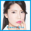 【送料無料】[枚数限定][限定盤]French Kiss(初回生産限定盤TYPE-C)/フレンチ・キス[CD+DVD]【返品種別A】