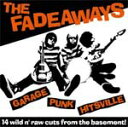 Garage Punk Hitsville/THE FADEAWAYS