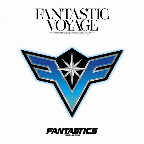 FANTASTIC VOYAGE/FANTASTICS from EXILE TRIBE CD 【返品種別A】