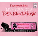 【送料無料】Kazuyoshi Saito LIVE TOUR 2018 Toys Blood Music Live at 山梨コラニー文化ホール 2018.06.02/斉藤和義[CD]【返品種別A】