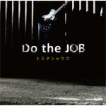 Do the JOB/トミタショウゴ[CD]【返品種別A】