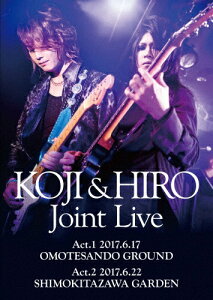 【送料無料】KOJI & HIRO Joint Live〜Act.1-2017.6.17 表参道GROUND/Act.2-2017.6.22 下北沢GARDEN/KOJI & HIRO[Blu-ray]【返品種別A】
