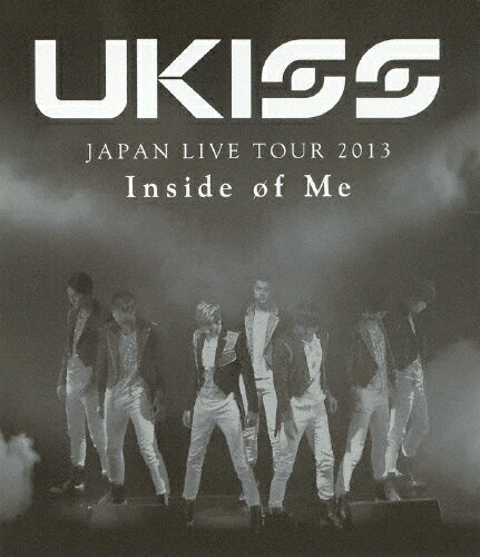 【送料無料】U-KISS JAPAN LIVE TOUR 2013 〜Inside of Me〜/U-KISS[Blu-ray]【返品種別A】