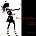 Those Were The Days 〜あの日にかえりたい〜/A.S.A.P.[CD]【返品種別A】