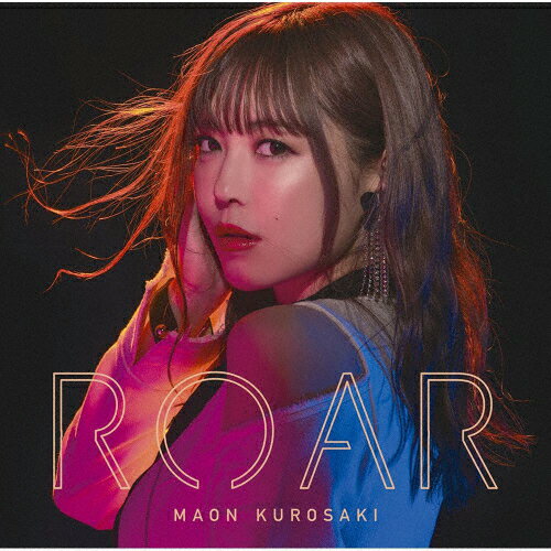 ROAR/黒崎真音[CD]通常盤