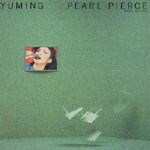 PEARL PIERCE/松任谷由実[CD]【返品種別A】