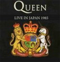 LIVE IN JAPAN 1985/QUEEN CD 【返品種別A】