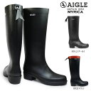 エーグル レインブーツ 【あす楽】エーグル AIGLE 防水 長靴 レディース ZZFNB66 ミリカ ラバーブーツ ロング MYRICA