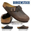 【おトクなGW！3%OFFクーポン】Birkenstock サンダル ボストン BS オイルドレザー ヌバック メンズ レディース コンフォート 定番 クロッグ ビルケンシュトック Boston BS