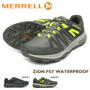 メレル MERRELL 防水 シューズ メンズ ザイオン エフエスティー ウォータープルーフ ハイキングシューズ ローカット デイハイク ファストハイク 防水透湿メンブレン クァンタムグリップ 登山 ZION FST WATERPROOF