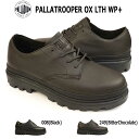 パラディウム PALLADIUM メンズ ローカット シューズ 78726 パラトルーパー OX LTH WP＋ PALLATROOPER OX LTH WP＋