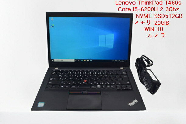 Lenovo ThinkPad T460s Core i5-6200U 2.3Ghz 20GB NVME SSD512GB カメラ有