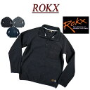 楽天J楽天市場店＋【3色4サイズ】 ry501 新品 ROKX ロックス CLASSIC 200 FLEECE SNAP TOP ポーラテックフリース プルオーバー フリースジャケット RXMF194089 メンズ クラシック ナイロン切替 ラグランスリーブ スナップシャツ アメカジ アウトドア 【smtb-kd】