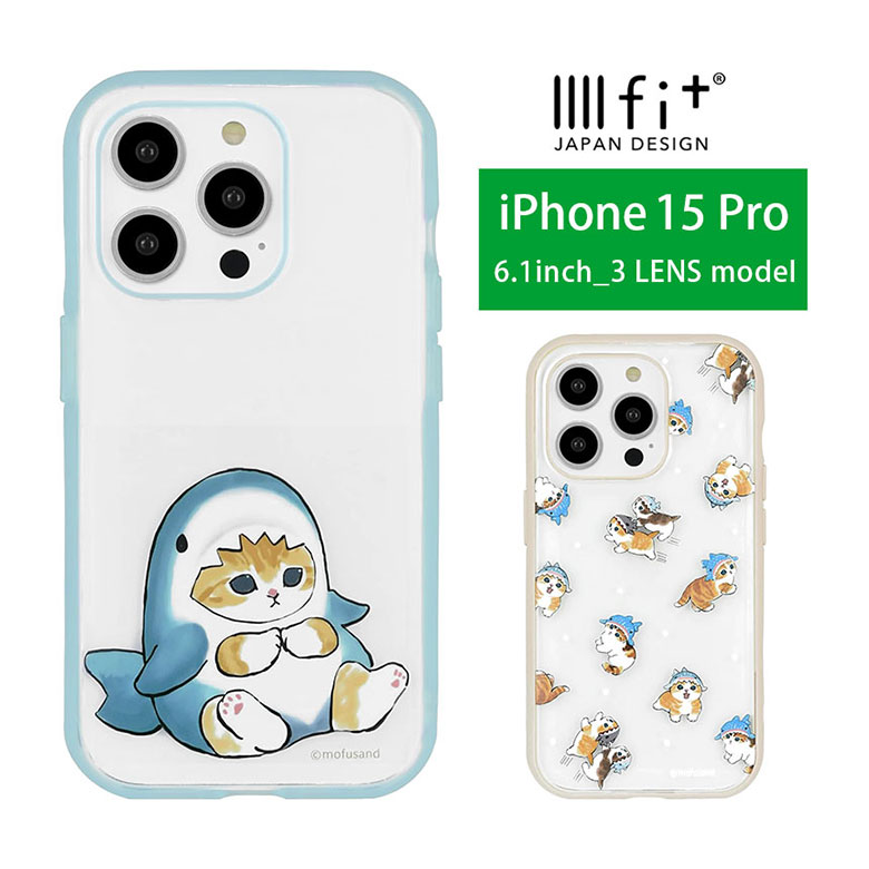 mofusand iPhone 15 pro P[X NAJo[ iPhone15 pro Jo[ IIIIfit Clear LN^[ tTh NA 킢 ACz15 v ACtH iPhone 15Pro 6.1C` n[hP[X