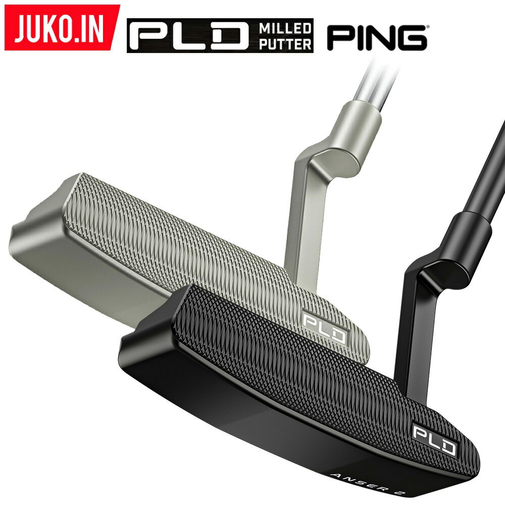 PING ピン パター PLD ANSER2 アンサー2 左右・ライ角・ロフト角・シャフト・グリップ選択可能 日本仕様