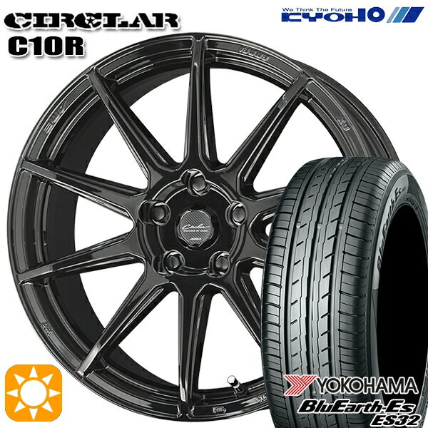 【最大2,000円OFFクーポン】225/40R18 92W XL ヨコハマ ブルーアース ES32 KYOHO サーキュラー C10R グロスブラック 18インチ 7.0J 5H114.3 サマータイヤホイールセット