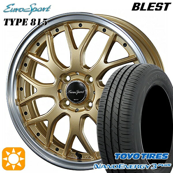 【取付対象】195/45R16 80W トーヨー ナノエナジー3プラス BLEST ユーロスポーツ タイプ815 セミグロスゴールド 16インチ 6.0J 4H100 サマータイヤホイールセット