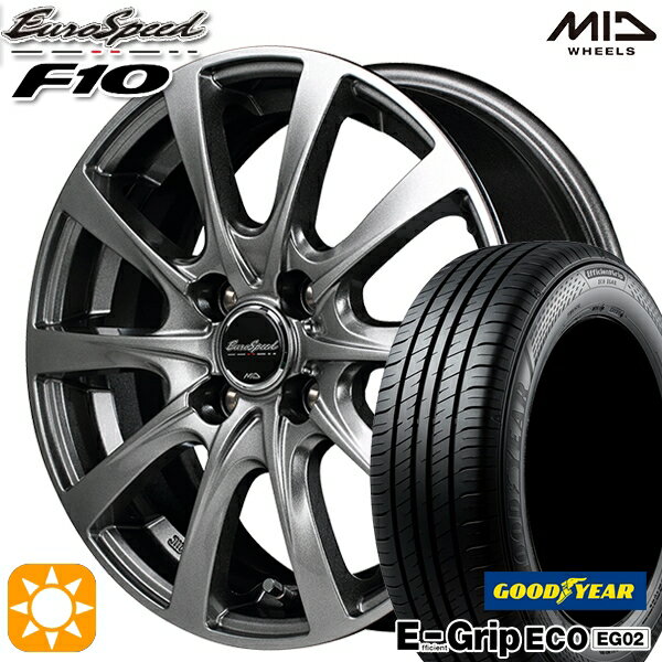 【取付対象】155/65R13 73S グッドイヤー エフィシェントグリップ エコ EG02 MID ユーロスピード F10 メタリックグレー 13インチ 4.0J 4H100 サマータイヤホイールセット