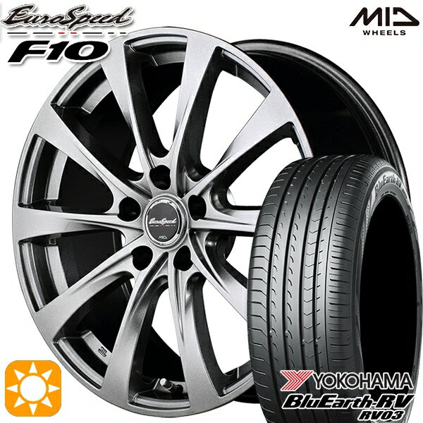 5/18 D会員限定P13倍★ アイシス ノア 215/45R17 91W XL ヨコハマ ブルーアース RV03 MID ユーロスピード F10 メタリックグレー 17インチ 7.0J 5H114.3 サマータイヤホイールセット