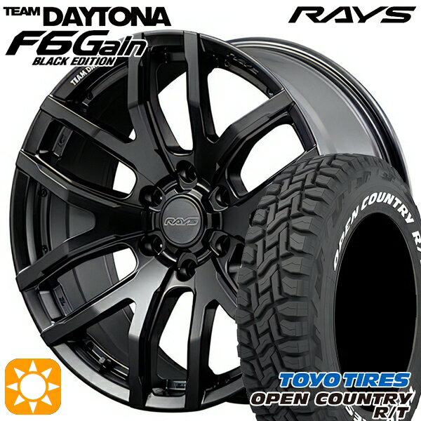 5/18 D会員限定P13倍★ LT265/70R17 112/109Q トーヨー オープンカントリー R/T ホワイトレター RAYS レイズ チームデイトナ F6 Gain ブラックエディション BOJ 17インチ 8.0J 6H139.7 サマータイヤホイールセット