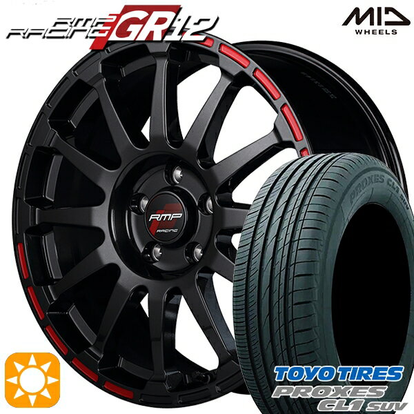 5/18 D会員限定P13倍★ 225/60R18 100H トーヨー プロクセス CL1 SUV MID RMPレーシング GR12 クリスタルブラック/ストロボレッド 18インチ 7.5J 5H114.3 サマータイヤホイールセット