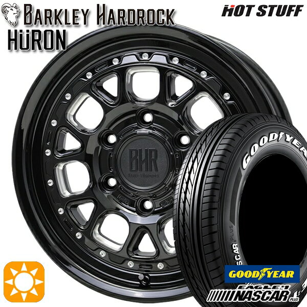 【取付対象】200系ハイエース 215/65R16C 109/107R グッドイヤー ナスカープラス ホットスタッフ バークレイハードロック ヒューロン GM/B 16インチ 6.5J 6H139.7+38 サマータイヤホイールセット