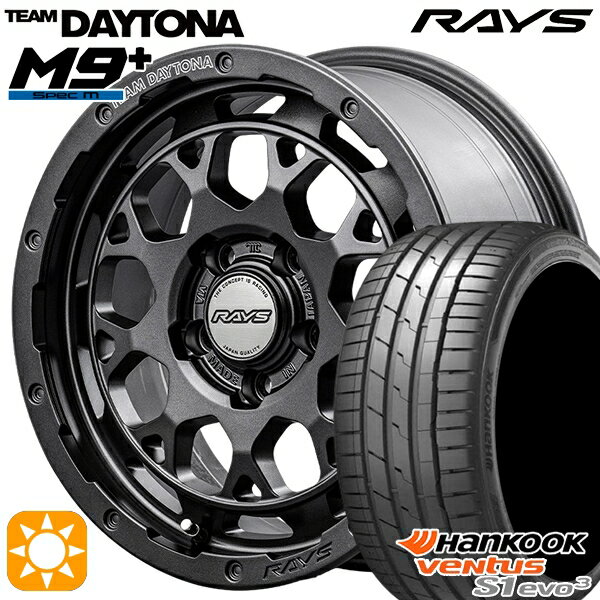 5/18 D会員限定P13倍★ 225/40R18 92Y XL ハンコック veNtus S1 evo3 K127 RAYS レイズ チームデイトナ M9+ AOJ 18インチ 7.5J 5H114.3 サマータイヤホイールセット