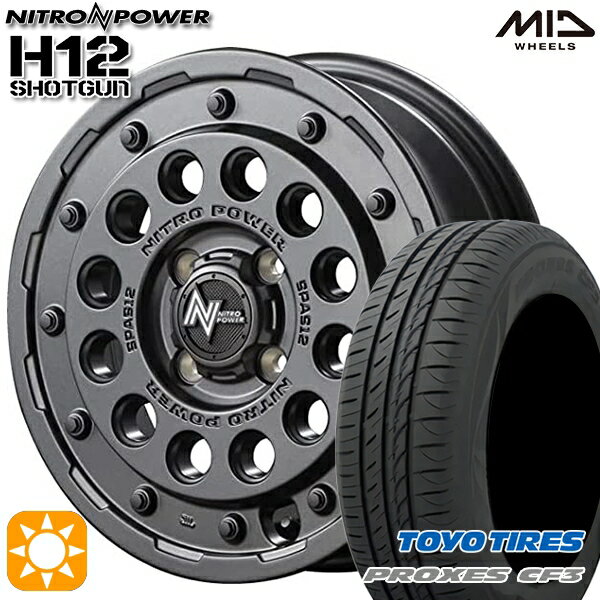 5/18 D会員限定P13倍★ 155/65R14 75H トーヨー プロクセス CF3 MID ナイトロパワー H12ショットガン バレルブラック 14インチ 4.5J 4H100 サマータイヤホイールセット