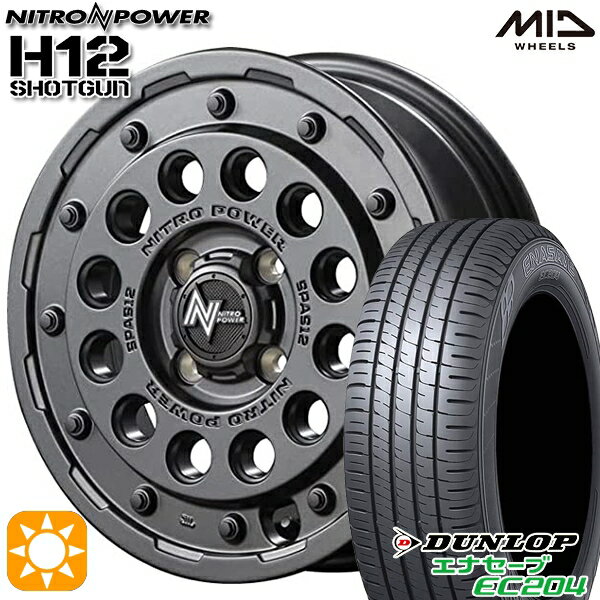 【取付対象】165/50R15 76V XL ダンロップ エナセーブ EC204 MID ナイトロパワー H12ショットガン バレルブラック 15インチ 5.0J 4H100 サマータイヤホイールセット