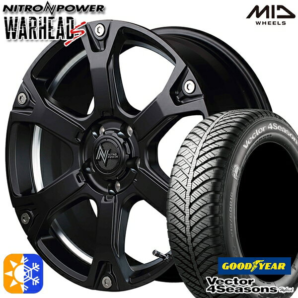 205/50R17 93H XL グッドイヤー ベクター フォーシーズンズ MID ナイトロパワー ウォーヘッドS 17インチ 7.0J 5H114.3 セミグロスブラック/アンダーカットポリッシュ オールシーズンタイヤホイールセット