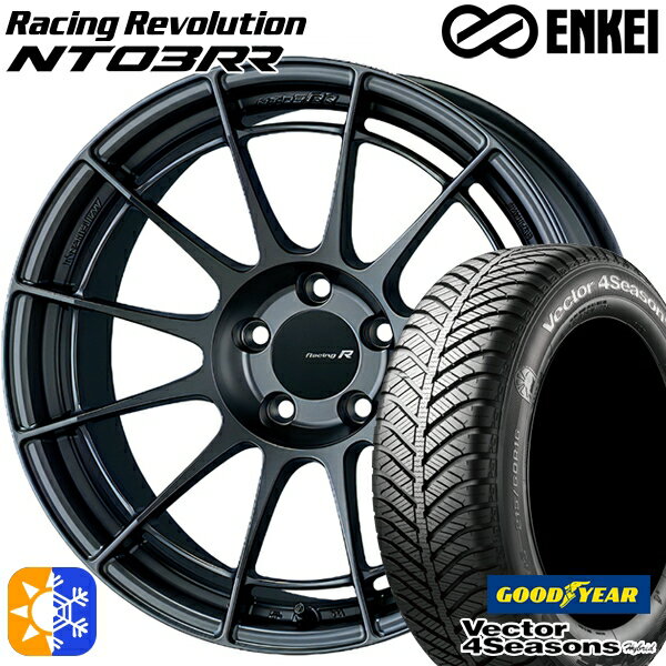 215/55R17 94H グッドイヤー ベクター フォーシーズンズ ENKEI エンケイ レーシングレボリューション NT03RR 17インチ 7.0J 5H114.3 マットダークガンメタリック オールシーズンタイヤホイールセット