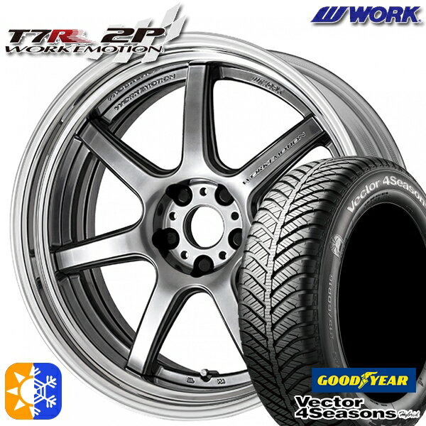 215/45R18 89H グッドイヤー ベクター フォーシーズンズ WORK エモーション T7R 2P グリミットシルバー 18インチ 7.0J 5H114.3 オールシーズンタイヤホイールセット