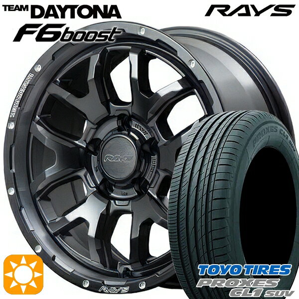 【取付対象】215/60R16 95V トーヨー プロクセス CL1 SUV RAYS レイズ チームデイトナ F6 Boost N1 16インチ 7.0J 5H114.3 サマータイヤホイールセット