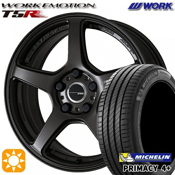 【取付対象】205/45R17 88W XL ミシュラン プライマシー4プラス WORK エモーション T5R マットグラファイト 17インチ 7.0J 4H100 サマータイヤホイールセット