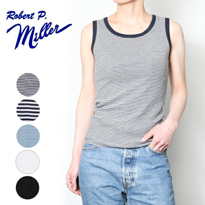 【10倍】Robert P.Miller ロバートピーミラー パネルリブ タンクトップ [Lot/808C] 肌着 インナー レディース 無地 ボーダー トップス ブラック ホワイト ノースリーブ 春 夏 アンダーウェア コットン 綿 おしゃれ かわいい