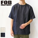 FOB FACTORY GtI[r[t@Ng[ AgGTVc [Lot/F3478] ATELIER T-SHIRT Vc TVc Y gbvX    fj { wvVc Y Vc fjVc i t  v[g Mtg