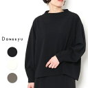 DONEEYU ドニーユ レディース トップス コンパクト プルオーバー きれいめ 長袖 日本製 ブランド 1枚で決まる 上品 セレモニー 黒 ブラック ブラウ...