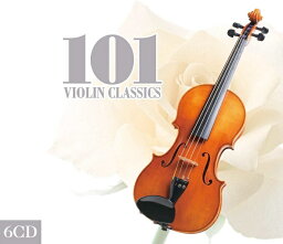 【新品/ラッピング無料/送料無料】ヴァイオリンクラシック 101 CD6枚組