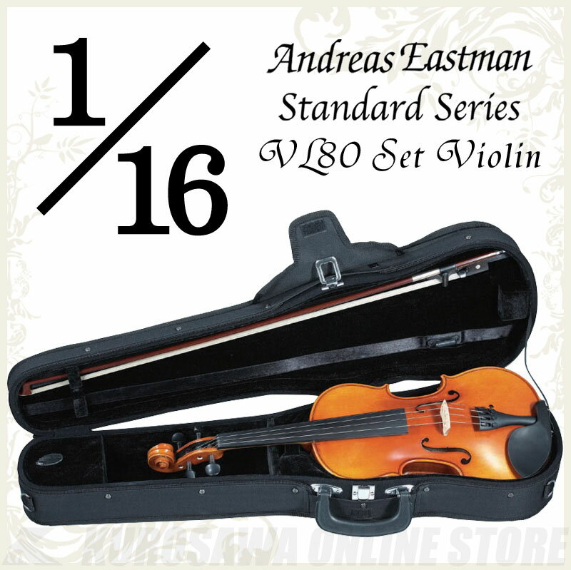 Andreas Eastman Standard series VL80 セットバイオリン (1/16サイズ/身長105cm以下目安) 《バイオリン入門セット/分数バイオリン》 【送料無料】