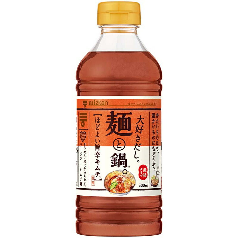 ミツカン　大好きだし。麺と鍋。ほどよい旨辛キムチ　500ml×12個