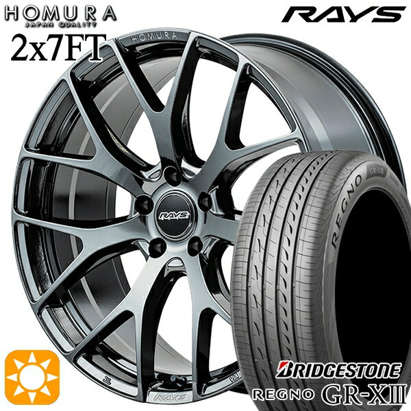 【取付対象】20アルファード 245/40R19 98W XL ブリヂストン レグノ GR-X3 RAYS ホムラ 2X7 FT YNJ 19インチ 8.0J 5H114.3 サマータイヤホイールセット