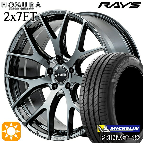 【取付対象】225/45R19 96W XL ミシュラン プライマシー4プラス RAYS ホムラ 2X7 FT YNJ 19インチ 8.0J 5H114.3 サマータイヤホイールセット