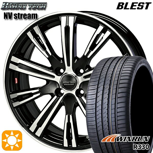 【取付対象】195/40R17 81W XL ウィンラン R330 BLEST バーンズテック NVストリーム ブラックポリッシュ 17インチ 6.5J 4H100 サマータイヤホイールセット