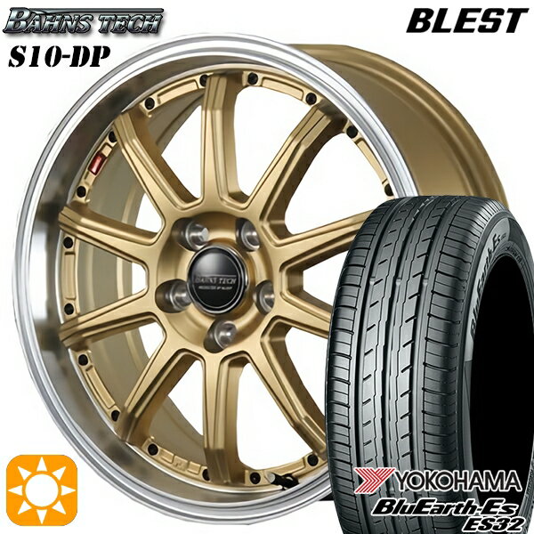 【取付対象】215/45R17 91V XL ヨコハマ ブルーアース ES32 ブレスト バーンズテック S10-DP セミグロスゴールド 17インチ 7.0J 5H114.3 サマータイヤホイールセット