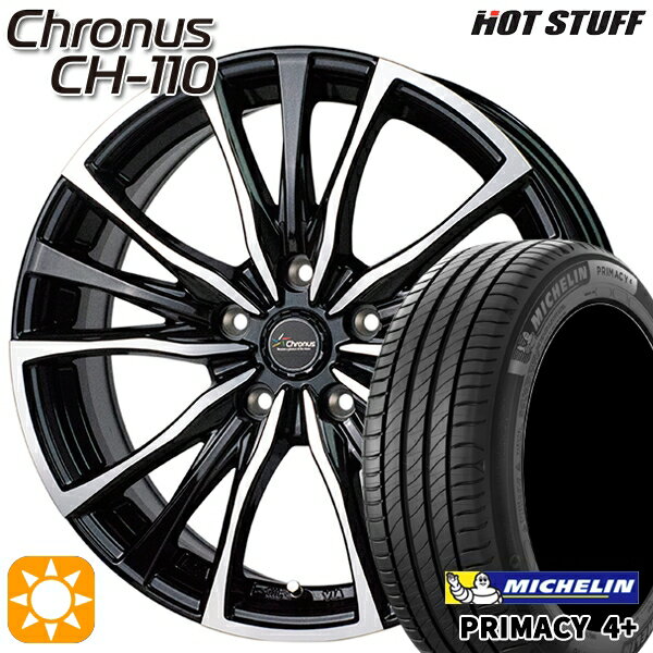 【取付対象】225/55R17 101W XL ミシュラン プライマシー4プラス HotStuff ホットスタッフ クロノス CH-110 17インチ 7.0J 5H114.3 サマータイヤホイールセット