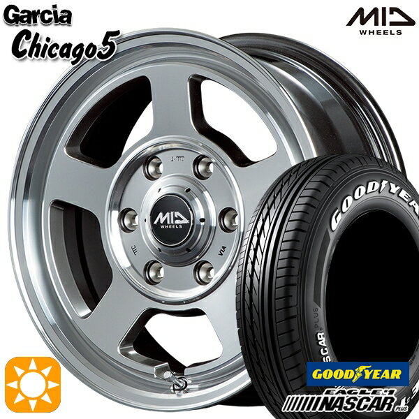 【取付対象】200系ハイエース 195/80R15 107/105N グッドイヤー ナスカープラス MID ガルシアシカゴ5 メタリックグレーポリッシュ 15インチ 6.0J 6H139.7 サマータイヤホイールセット