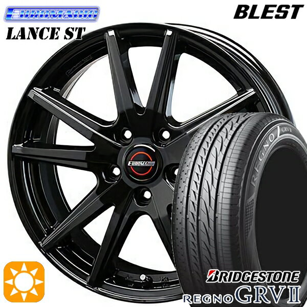 【取付対象】195/65R15 91H ブリヂストン レグノ GRV2 BLEST ユーロマジック ランス ST ブラック 15インチ 6.0J 5H100 サマータイヤホイールセット