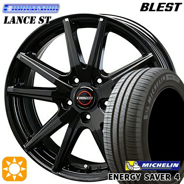 【取付対象】195/65R15 95H XL ミシュラン エナジーセイバー4 BLEST ユーロマジック ランス ST ブラック 15インチ 6.0J 5H114.3 サマータイヤホイールセット